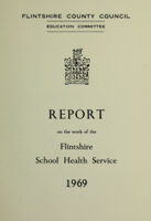 view [Report 1969] / School Health Service, Flintshire County Council.