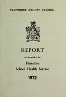 view [Report 1972] / School Health Service, Flintshire County Council.