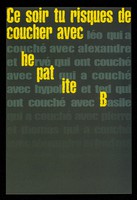 view Ce soir tu risques de coucher avec Léo qui a couché avec alexandre et Hervé qui ont couché avec Pat qui a couché avec Hypolite ... / Ministère de la Santé et des Sports ; INPES, Institut National de Prévention et d'Éducation pour la Santé.