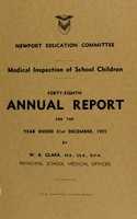 view [Report 1955] / School Medical Officer of Health, Newport (Gwent) County Borough.