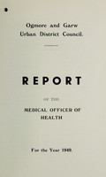 view [Report 1949] / Medical Officer of Health, Ogmore & Garw U.D.C.