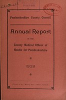 view [Report 1938] / Medical Officer of Health, Pembrokeshire County Council.