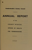 view [Report 1947] / Medical Officer of Health, Pembrokeshire County Council.