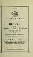 view [Report 1939] / Medical Officer of Health, Swansea County Borough.