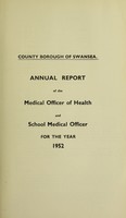 view [Report 1952] / Medical Officer of Health, Swansea County Borough.