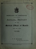 view [Report 1938] / Medical Officer of Health, Wrexham Borough.