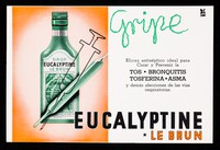 view Gripe : eficaz antiséptico idea para curar y prevenir la tos, bronquitis, tosferina, asma y démas afecciones de la vías respiratorias : Eucalyptine Le Brun / agentes exclusivos para Cuba Brunschwig & Co.