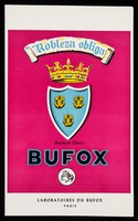 view Nobleza obliga : Bufox / Laboratoires du Bufox, Paris ; Laboratorios Brunschwig & Co.