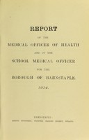 view [Report 1914] / Medical Officer of Health, Barnstaple Borough.