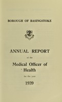 view [Report 1939] / Medical Officer of Health, Basingstoke Borough.