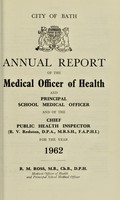 view [Report 1962] / Medical Officer of Health, Bath City & County Borough.