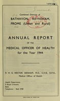 view [Report 1944] / Medical Officer of Health, Combined Districts of Bathavon, Keynsham, Frome (Urban and Rural).