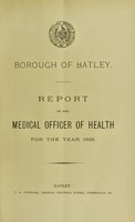 view [Report 1895] / Medical Officer of Health, Batley Borough.