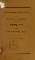 view [Report 1947] / School Medical Officer of Health, Bedfordshire County Council.