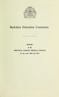 view [Report 1960-1961] / School Medical Officer of Health, Berkshire County Council.