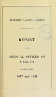 view [Report 1957-1958] / Medical Officer of Health, Berkshire County Council.