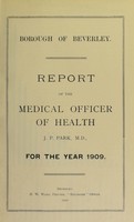 view [Report 1909] / Medical Officer of Health, Beverley Borough.