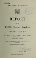 view [Report 1946] / Medical Officer of Health, Bilston Borough.