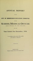 view [Report 1938] / School Medical Officer of Health, Birmingham.