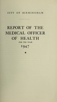 view [Report 1947] / Medical Officer of Health, Birmingham.