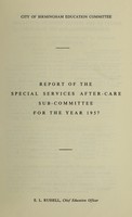 view [Report 1957] / Birmingham Education Committee, Special Services After Care sub-committee.