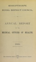 view [Report 1908] / Medical Officer of Health, Bishopthorpe R.D.C.