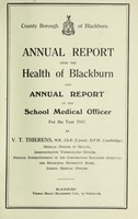 view [Report 1947] / School Medical Officer of Health, Blackburn County Borough.