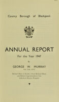 view [Report 1947] / Medical Officer of Health, Blackpool County Borough.