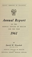 view [Report 1961] / Medical Officer of Health, Blackpool County Borough.