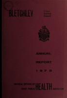 view [Report 1970] / Medical Officer of Health, Bletchley U.D.C.