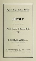 view [Report 1950] / Medical Officer of Health, Bognor Regis U.D.C.