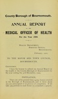 view [Report 1909] / Medical Officer of Health, Bournemouth County Borough.