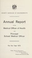 view [Report 1970] / Medical Officer of Health, Bournemouth County Borough.