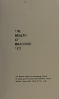 view [Report 1970] / Medical Officer of Health, Bradford City / County Borough.