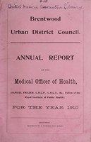 view [Report 1910] / Medical Officer of Health, Brentwood U.D.C.