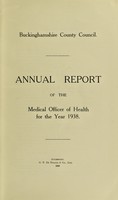 view [Report 1938] / Medical Officer of Health, Buckinghamshire County Council.