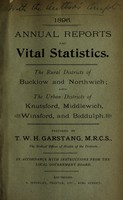 view [Report 1896] / Medical Officer of Health, Bucklow R.D.C., Northwich R.D.C., Knutsford U.D.C., Middlewich U.D.C., Winsford U.D.C., Biddulph U.D.C.