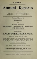 view [Report 1904] / Medical Officer of Health, Bucklow R.D.C., Knutsford U.D.C., Middlewich U.D.C., Winsford U.D.C., Biddulph U.D.C.