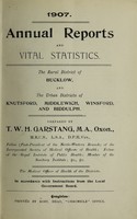 view [Report 1907] / Medical Officer of Health, Bucklow R.D.C., Knutsford U.D.C., Middlewich U.D.C., Winsford U.D.C., Biddulph U.D.C.