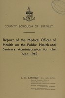 view [Report 1945] / Medical Officer of Health, Burnley County Borough.