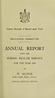 view [Report 1950] / School Medical Officer of Health, Burton-upon-Trent County Borough.