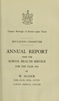 view [Report 1952] / School Medical Officer of Health, Burton-upon-Trent County Borough.