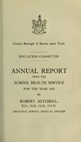 view [Report 1953] / School Medical Officer of Health, Burton-upon-Trent County Borough.