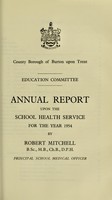 view [Report 1954] / School Medical Officer of Health, Burton-upon-Trent County Borough.