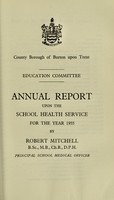 view [Report 1955] / School Medical Officer of Health, Burton-upon-Trent County Borough.