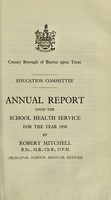 view [Report 1958] / School Medical Officer of Health, Burton-upon-Trent County Borough.