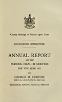 view [Report 1972] / School Medical Officer of Health, Burton-upon-Trent County Borough.