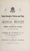 view [Report 1907] / Medical Officer of Health, Burton-upon-Trent County Borough.