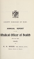 view [Report 1945] / School Medical Officer of Health, Bury County Borough.