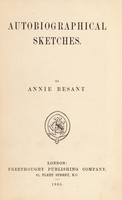 view Autobiographical sketches / by Annie Besant.